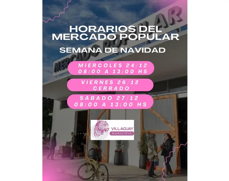 El Mercado Popular de Villaguay anuncia sus horarios especiales para el cierre del a�o 2025