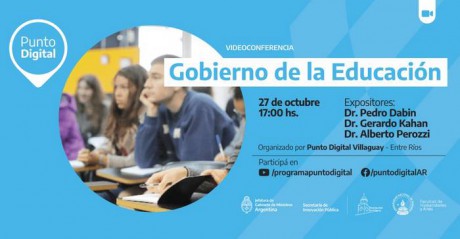 Punto Digital Villaguay invita para la videoconferencia Gobierno de la Educacin